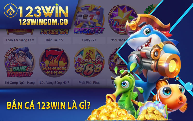 Bắn cá 123Win - Sảnh Kiếm Tiền Hot Hit Nhất Của Các Game Thủ 2 Bắn cá 123Win là gì?