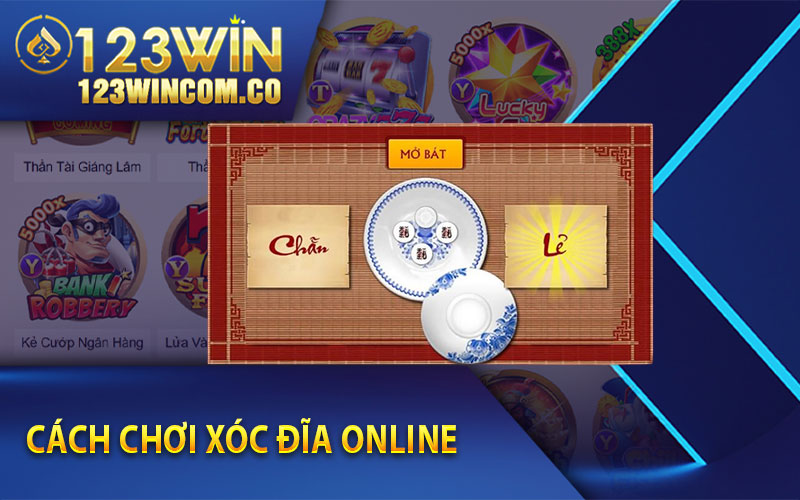 Xóc Đĩa Online - Càng Chơi Càng Cuốn Nhận Tiền Mỏi Tay. 3 Cách chơi Xóc Đĩa Online