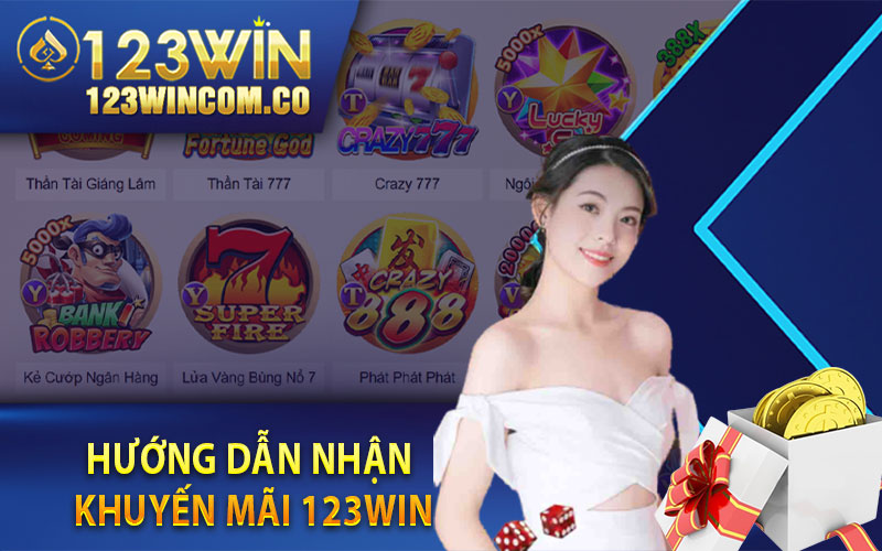 Khuyến Mãi 123Win - Khám Phá Quà Tặng Siêu Khủng Tại Nhà cái 123Win 4 Hướng Dẫn Nhận Khuyến Mãi 123Win