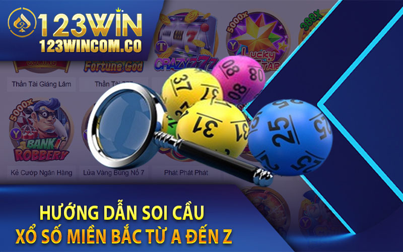 Kinh Nghiệm Soi Cầu Xổ Số Miền Bắc Tìm Hiểu Và Hướng Dẫn Chi Tiết. 3 Hướng Dẫn Soi Cầu Xổ Số Miền Bắc Từ A đến Z