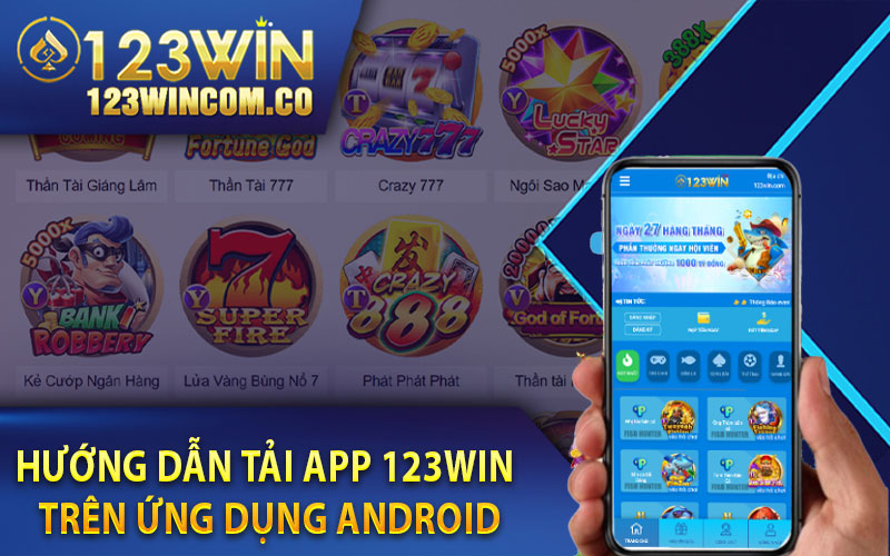 Tải App 123Win Link Tải App Nhanh Chóng Và Chính Xác Nhất 3 Hướng dẫn tải App 123Win trên ứng dụng Android