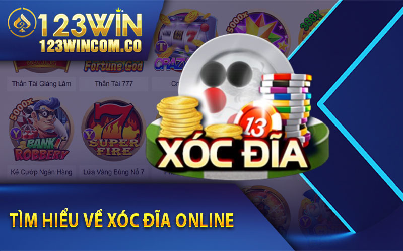 Xóc Đĩa Online - Càng Chơi Càng Cuốn Nhận Tiền Mỏi Tay. 2 Tìm hiểu về Xóc Đĩa Online